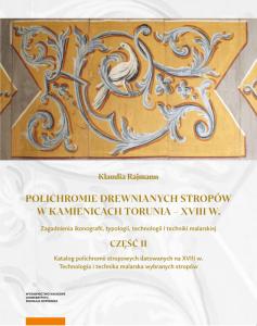 Polichromie drewianych stropów w kamienicach Torunia - XVIII w., cz.II,okładka,przód